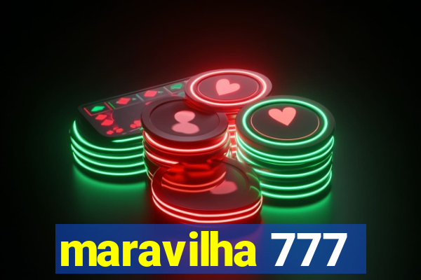 maravilha 777